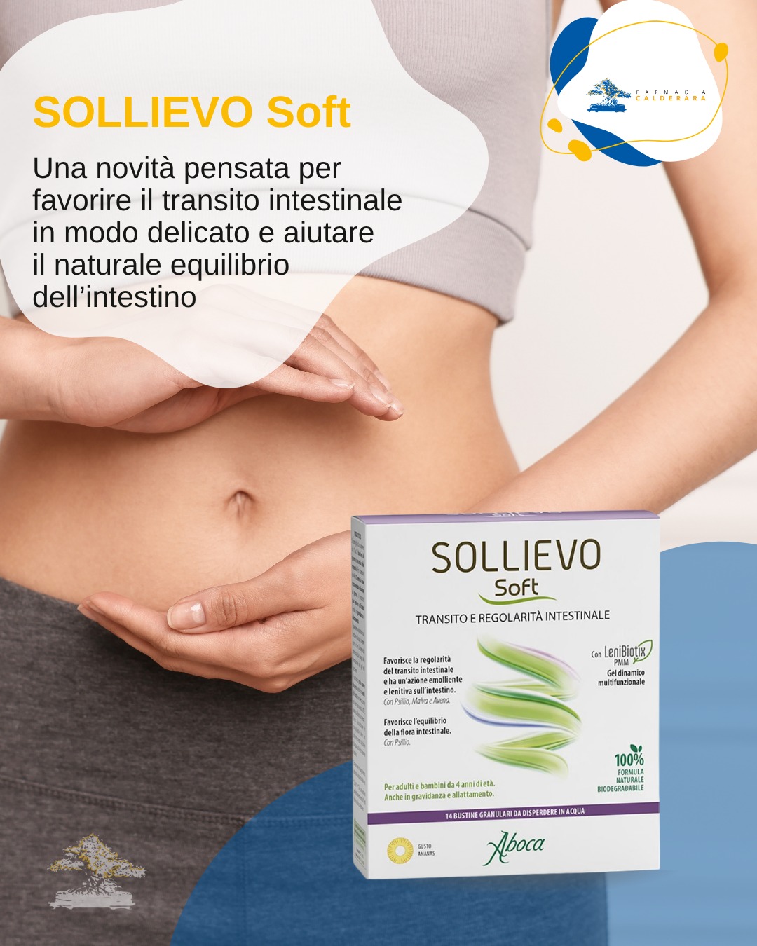 🌿 In vacanza cambia la routine… e spesso anche l’intestino se ne accorge.
Viaggi, orari diversi, pasti fuori casa e nuove abitudini possono rendere più difficile mantenere la regolarità quotidiana.
Per questo arriva in Farmacia “Sollievo Soft” di Aboca, una novità pensata per favorire il transito intestinale in modo delicato e aiutare il naturale equilibrio dell’intestino.
La sua formulazione con psillio, malva e avena svolge un’azione emolliente e lenitiva, mentre il carvi contribuisce all’eliminazione dei gas intestinali.
Vieni a scoprirla in Farmacia!